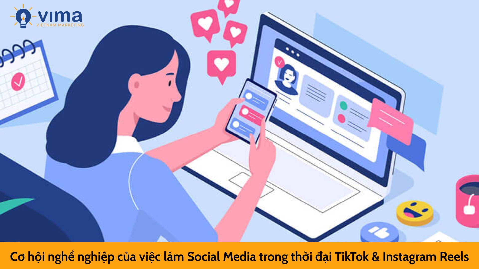 Cơ hội nghề nghiệp của việc làm Social Media trong thời đại TikTok & Instagram Reels